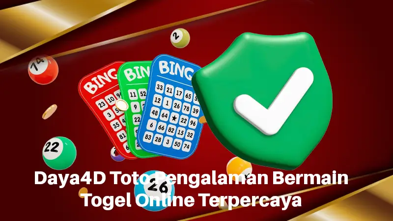 Daya4D Toto Pengalaman Bermain Togel Online Terpercaya