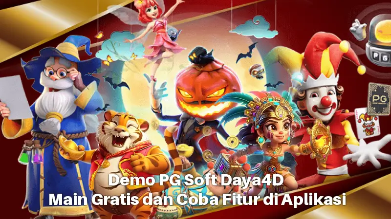 Demo PG Soft Daya4D Main Gratis dan Coba Fitur di Aplikasi