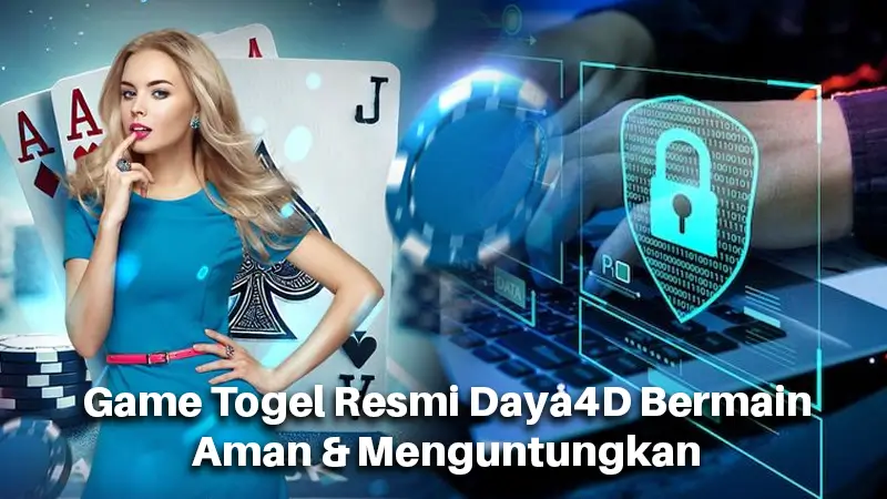 Game Togel Resmi Daya4D Bermain Aman & Menguntungkan