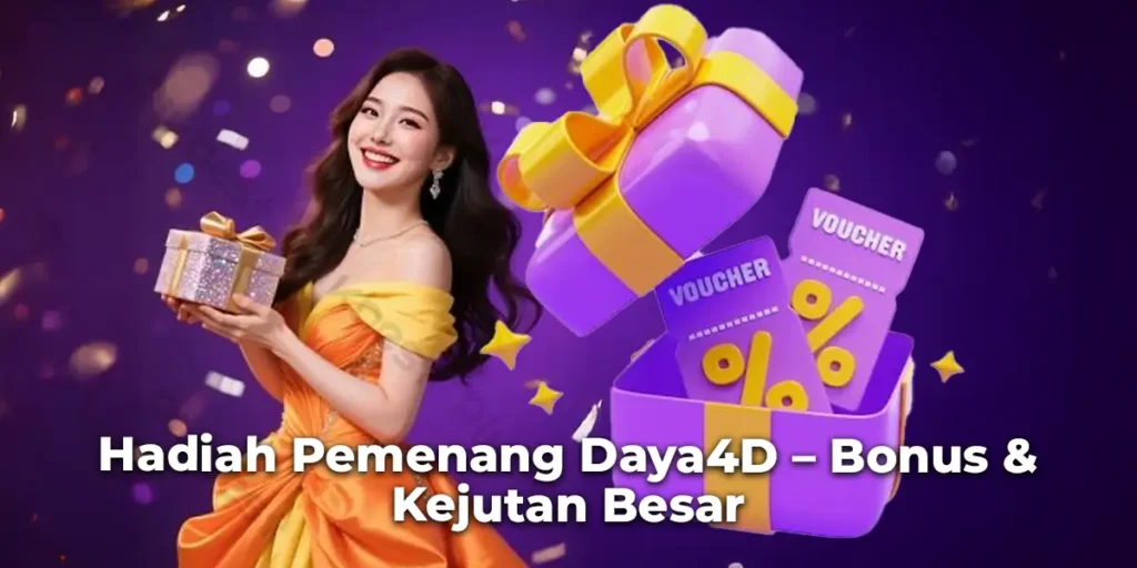 Hadiah Pemenang Daya4D - Bonus & Kejutan Besar
