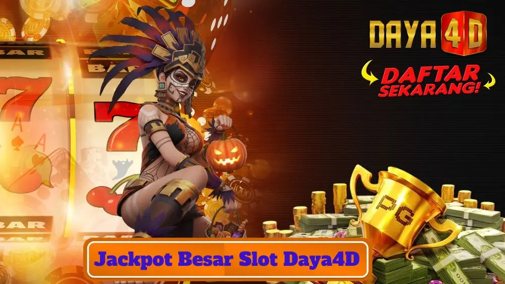 Jackpot Besar Slot Daya4D - Panduan Menang Maksimal 2025